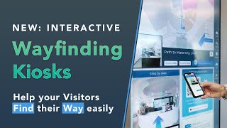 New Interactive Wayfinding Kiosks - Help your visitors Find their Way Easily