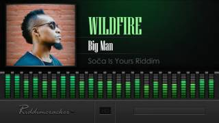 Wildfire - Big Man (Soca Is Yours Riddim) [Soca 2017] [HD]