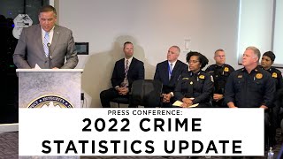 Press Conference: 2022 Crime Statistics Update