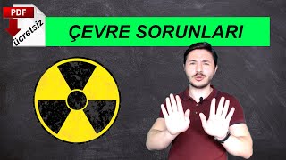 ÇEVRE SORUNLARI ÇEVRE VE TOPLUM🌎 Ayt coğrafya 11.sınıf coğrafya 📂PDF