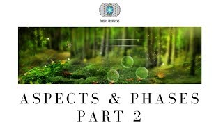 Learn Astrology | Aspects & Phases P2 | Raising Vibrations