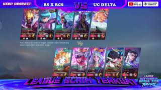 REGULAR SEASON LST S4 BS X RCS VS UC DELTA MATCH 2