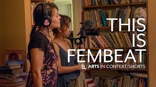 This Is FemBeat - a documentary about feminist filmmaking | Arts in Context Shorts