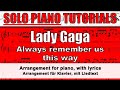 Lady Gaga - Always remember us this way - Piano/Vocal sheet music