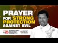 Unbelievable Protection from Evil - A Prayer That Works!