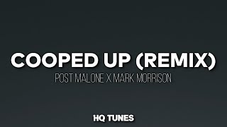 Post Malone ft. Mark Morrison - Cooped Up (Audio/Lyrics) 🎵 | return of the mack (Sickick Remix)