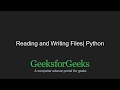 Python Programming Tutorial | Reading and Writing to text files in Python | GeeksforGeeks
