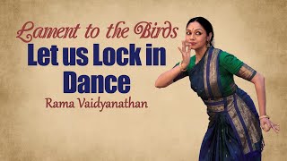 Lament to the Birds, Bharatanatyam by Rama Vaidyanathan | Learn this composition online