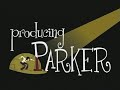 producing parker opening credits