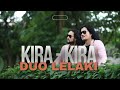 Kira Kira - Duo Lelaki || Official Music Video