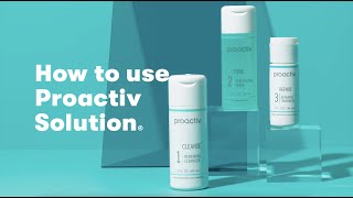 How to use Proactiv Solution®