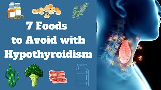 7 Foods to Avoid with Hypothyroidism