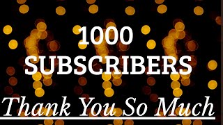 1000 subscribers Thank You all