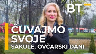 EMISIJA   CUVAJMO SVOJE   S01 EP09   SAKULE, OVCARSKI DANI  Balkantrip TV