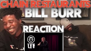 Bill Burr - Chain Restaurants Reaction