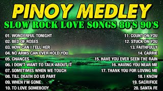 SLOW ROCK MEDLEY COLLECTION 💖 NONSTOP SLOW ROCK LOVE SONGS 80S 90S 💖 MGA LUMANG TUGTUGIN NOONG 90S