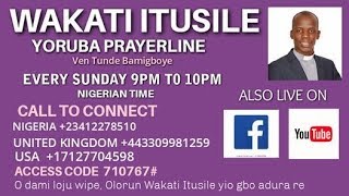 Wakati Itusile Prayerline - OLUWA JE KI NPARI E SINU OPE