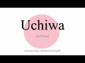 how to pronounce uchiwa