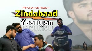 Zindabaad Yaarian by Ammy Virk, Parmish Verma | heart touching Punjabi Song 2019 | FFB Creation