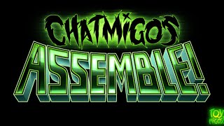 Chatmigos Assemble! Episode 157