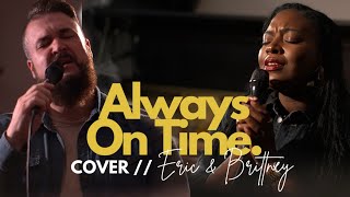 Always On Time - Eric + Brittney Bias (cover)