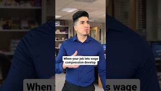 Pt. 3 When your job allows wage compression to develop