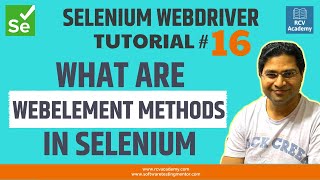 Selenium WebDriver Tutorial #16 - WebElement Methods in Selenium