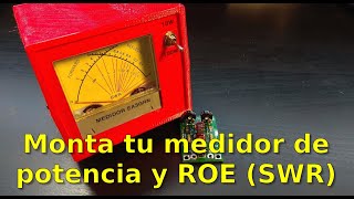 029 - Monta tu medidor de potencia y ROE (SWR) para tu equipo de radioaficionado