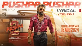 Pushpa Pushpa || Pushpa The Rule 2|| Telugu Lyrical | Rashmika Mandanna | Allu Arjun | SKN LYRICALS