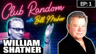 William Shatner | Club Random With Bill Maher