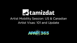 Tamizdat Artist Mobility Session: US \u0026 Canadian Artist Visas 101 and Update