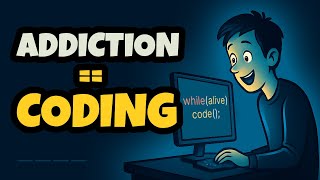 One Video....And You'll NEVER Stop CODING