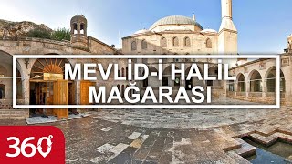 Mevlid-i Halil Mağarası | Eyyübiye Şanlıurfa