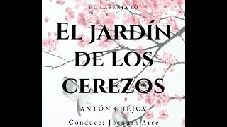 Laberinto  “El jardín de los cerezos de Antón Chéjov publicada en 1904