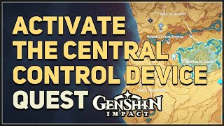 Activate the central control device Genshin Impact