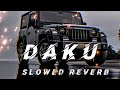 DAKU song (use Haidphones) ❤️‍🔥🔥#slowedandreverb #trending #viral #song