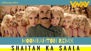 Shaitan ka Sala - VNAY Moombahtan Remix