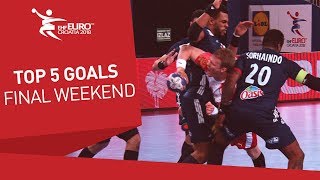 Top 5 Goals | Final Weekend  | Men's EHF EURO 2018
