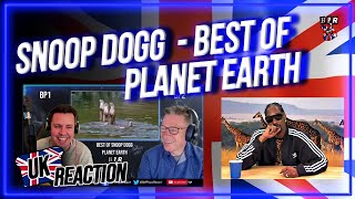 Brits Reaction to Snoop Dogg - Best of Planet Earth