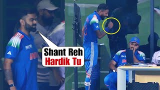 Virat Kohli not happy when Hardik Pandya badly arguing with Rohit Sharma in dressing room