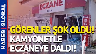 Kardeşinin Eczanesine Kamyonentle Daldı!