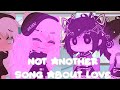 not another song about love ||| Latte bear ||| GCMV ||| part 2 of 