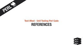 Test::Most - Unit Testing Perl Code #3: References
