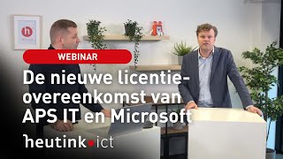 Webinar - De nieuwe licentieovereenkomst van APS IT en Microsoft uitgelegd