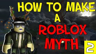 I Created A Roblox Myth - roblox myth group discord