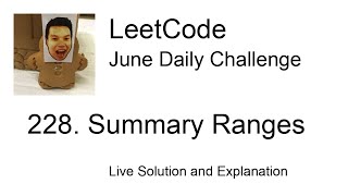 Daily Leetcode #1168: Jun 12, 2023 - 228. Summary Ranges