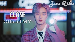 Zuo Qibo (左其铂) - CLOSE MV