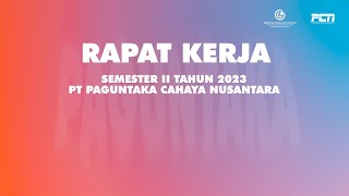 RAPAT KERJA SEMESTER II TAHUN 2023 PT PAGUNTAKA CAHAYA NUSANTARA