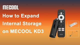On MECOOL KD3 How to Easily Expand Internal Storage | MECOOL Tips