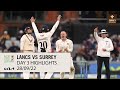 Surrey's season ends in defeat | Lancashire vs Surrey | Day Three Highlights